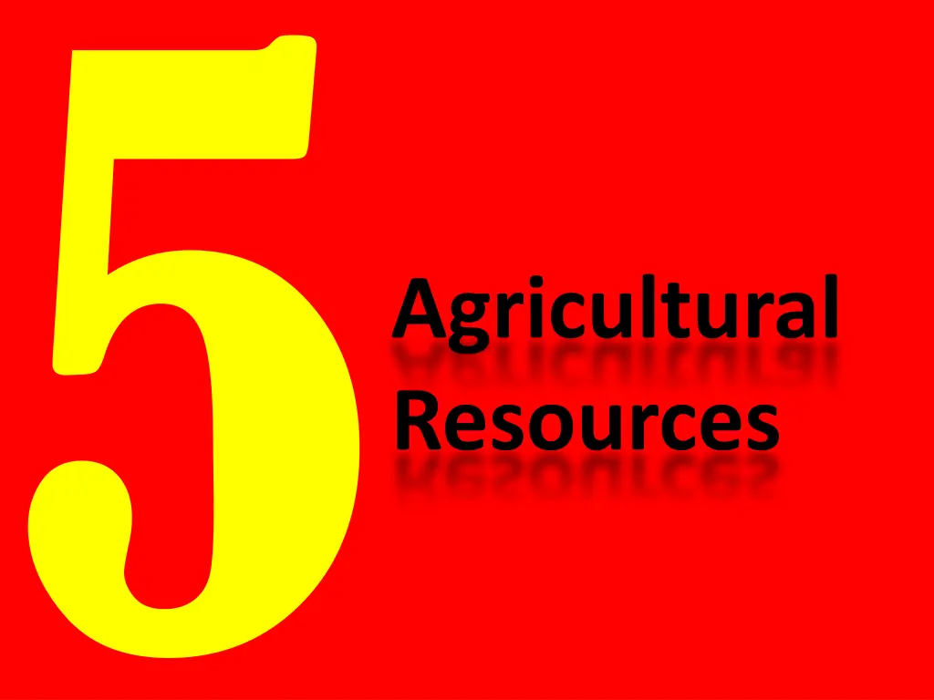 agricultural resources