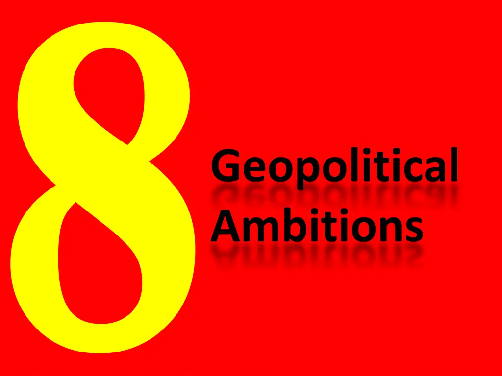 geopolitical ambitions