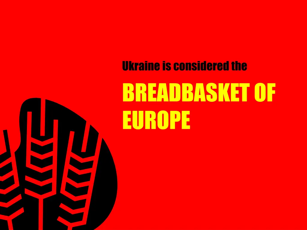 ukraine is considered the breadbasket of europe