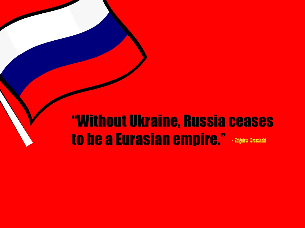 without ukraine russia ceases to be a eurasian