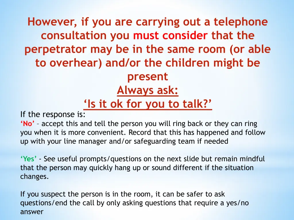 however if you are carrying out a telephone