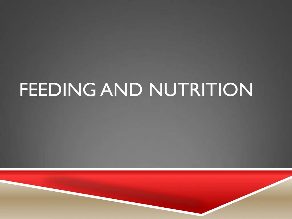 feeding and nutrition