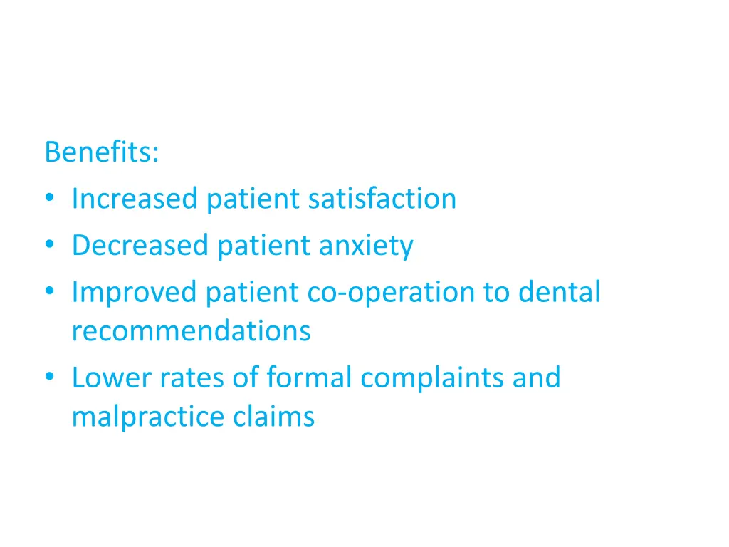 benefits increased patient satisfaction decreased