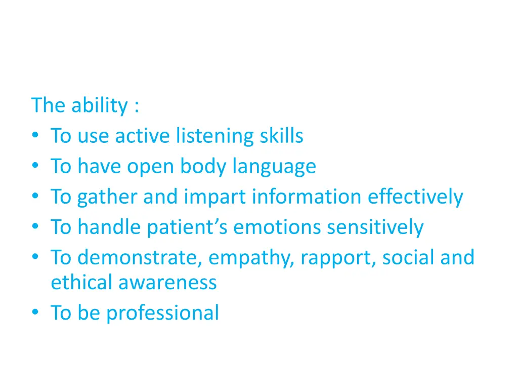 the ability to use active listening skills