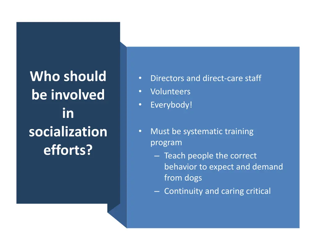 who should be involved in socialization efforts