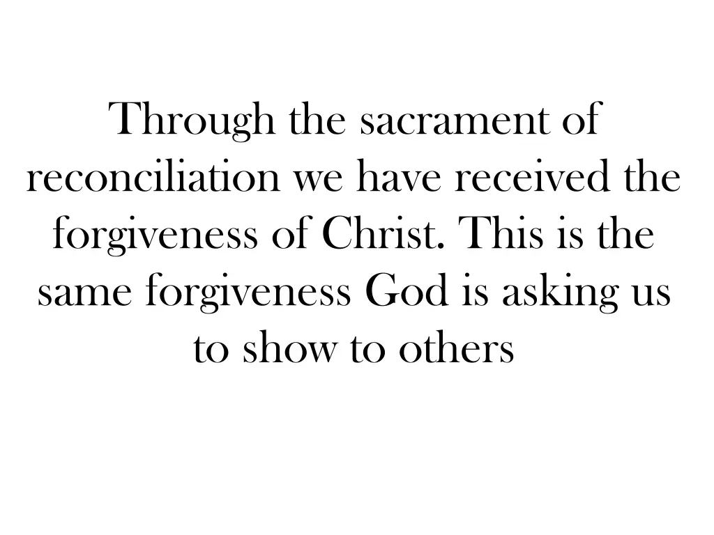 through the sacrament of reconciliation we have