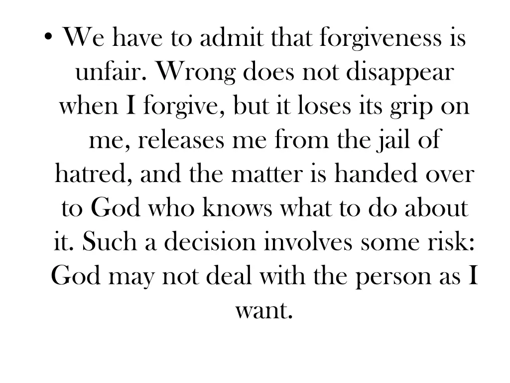 we have to admit that forgiveness is unfair wrong