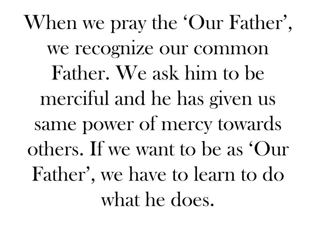 when we pray the our father we recognize