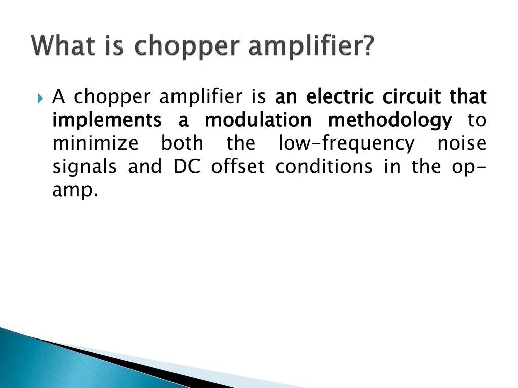 a chopper amplifier is an implements minimize