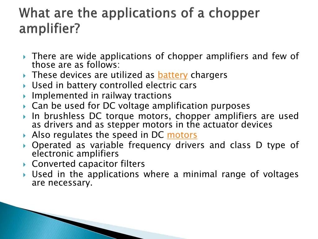 there are wide applications of chopper amplifiers