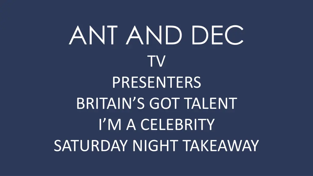 ant and dec tv presenters britain s got talent