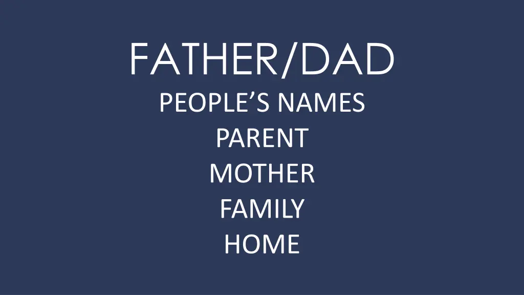 father dad people s names parent mother family