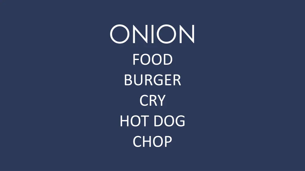 onion food burger cry hot dog chop