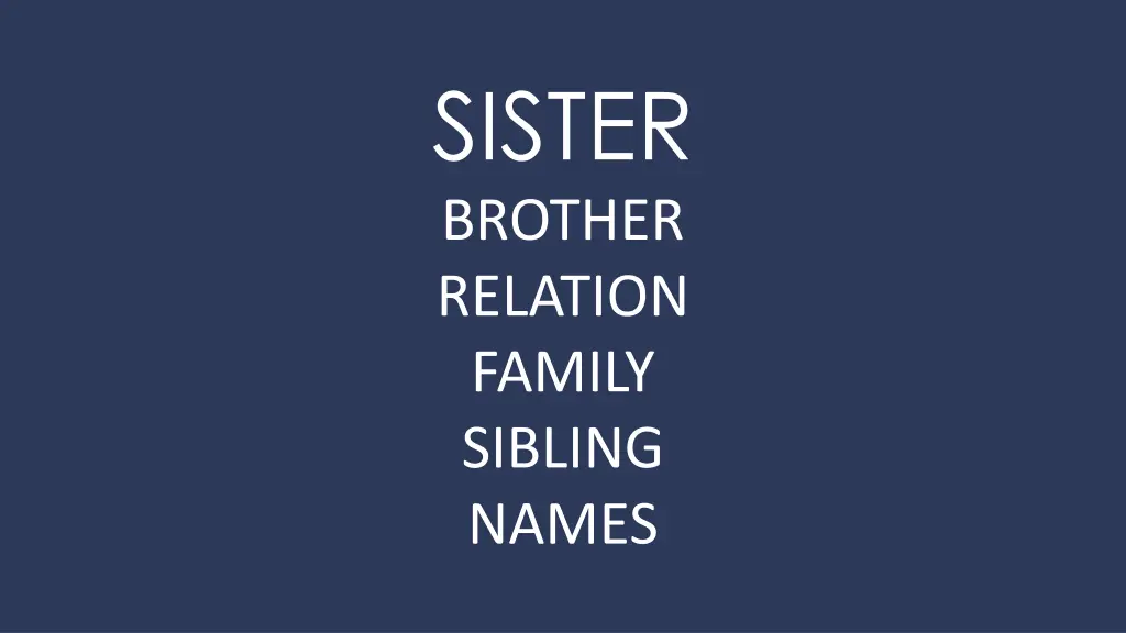 sister brother relation family sibling names