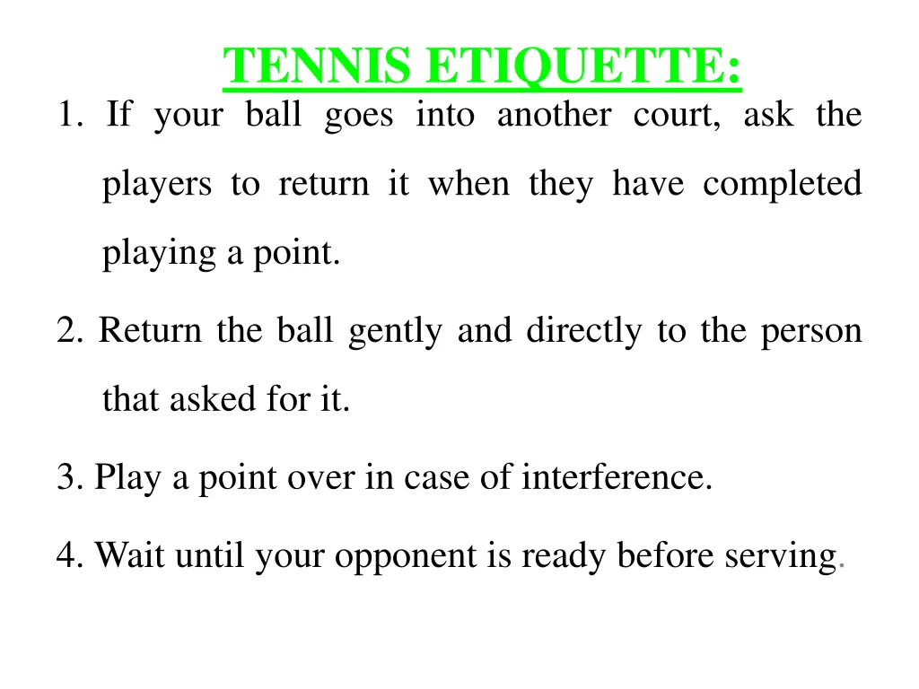 tennis etiquette 1 if your ball goes into another