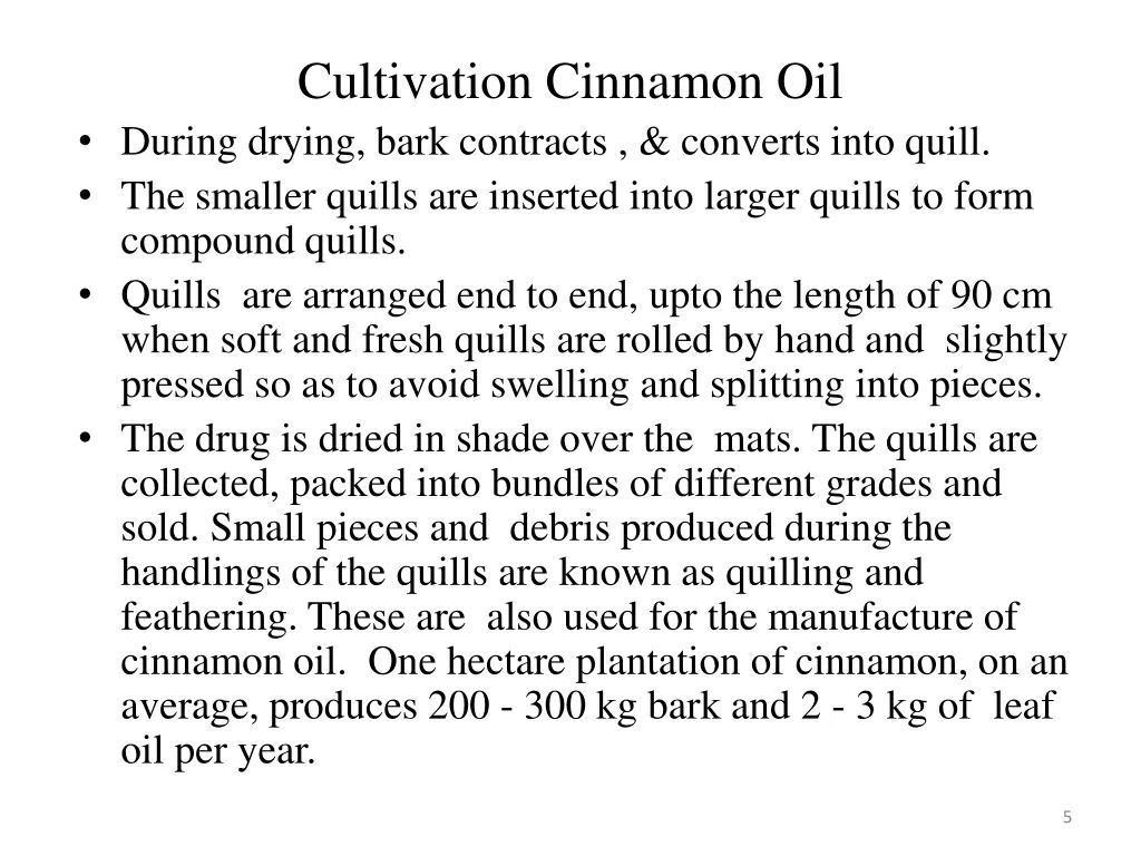 cultivation cinnamon oil during drying bark