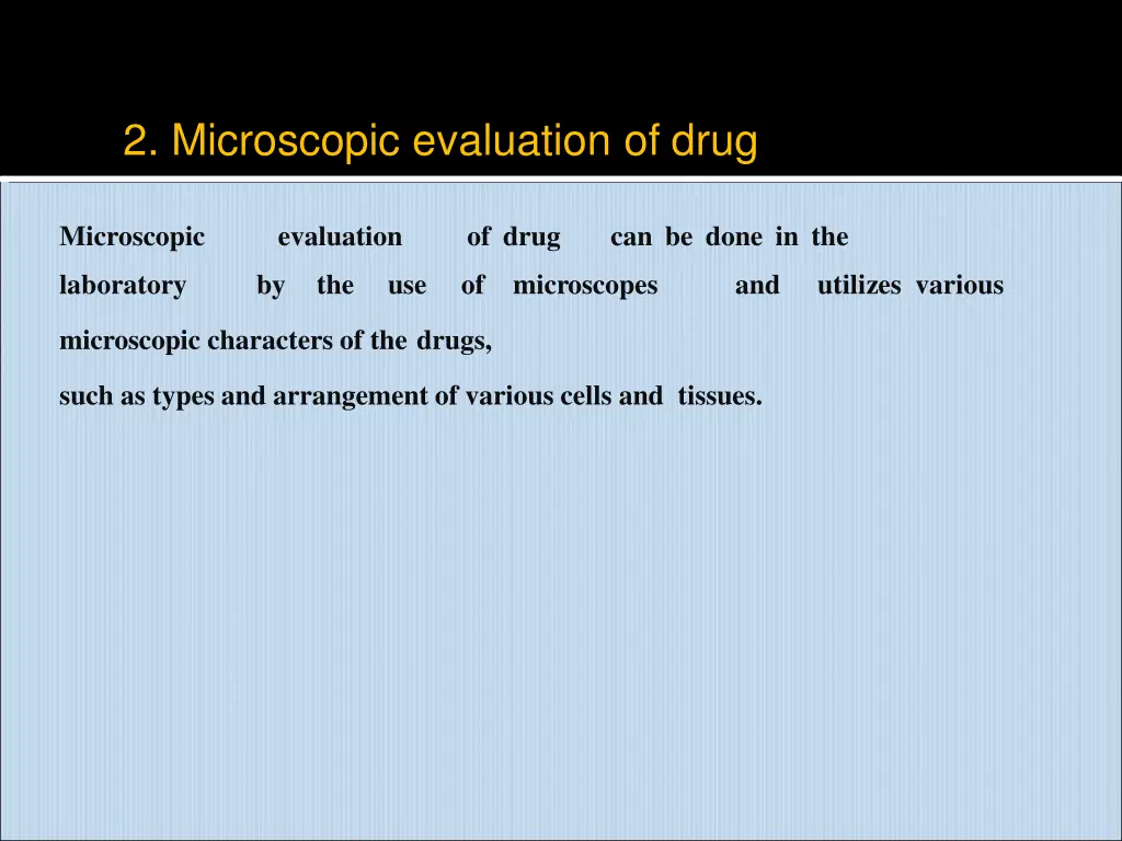 2 microscopic evaluation of drug