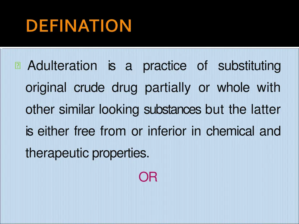 adulteration is a practice of substituting