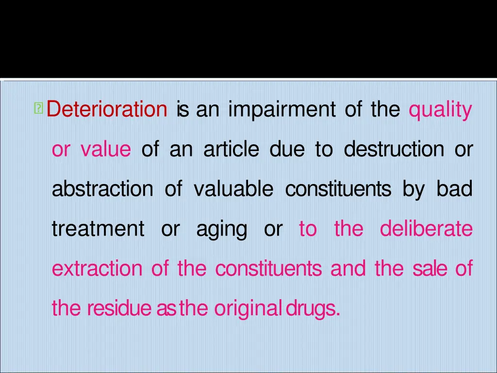 deterioration is an impairment of the quality