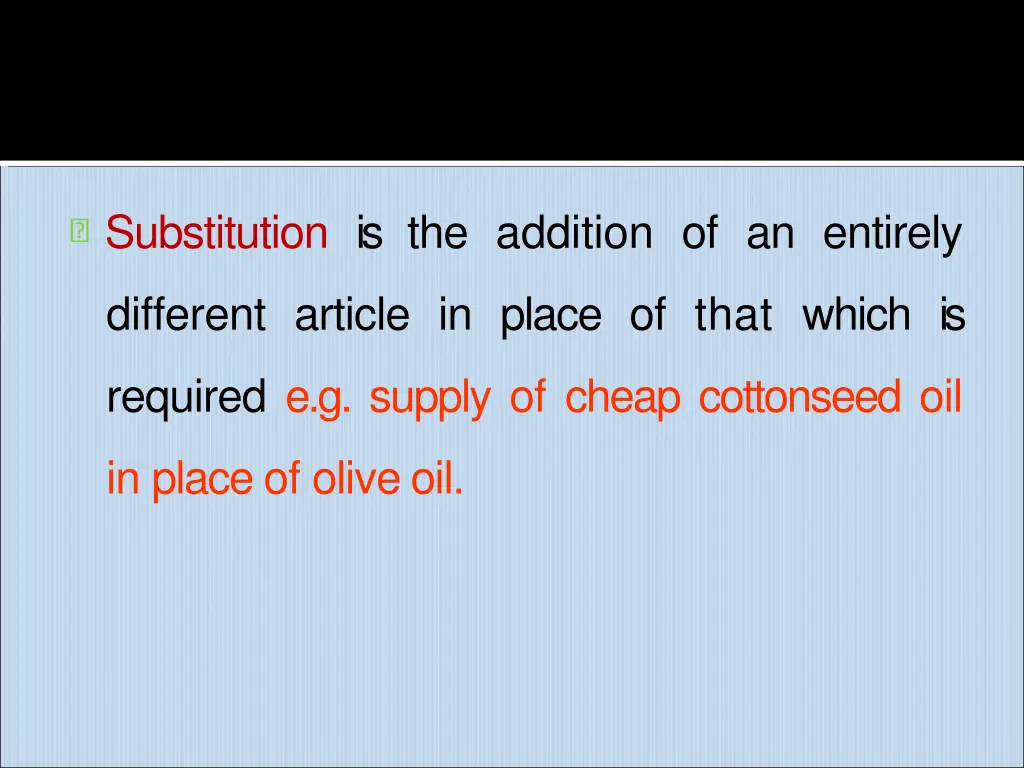 substitution is the addition of an entirely