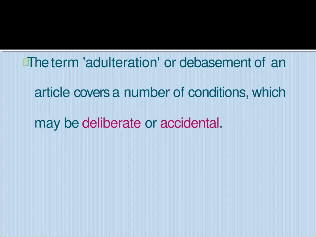 the term adulteration or debasement of an