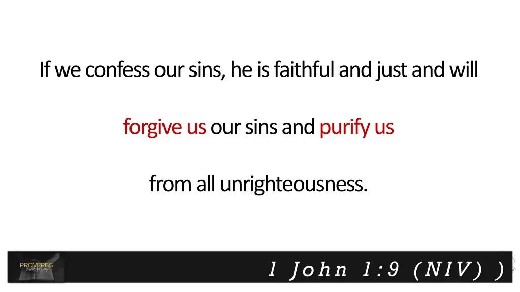 if we confess our sins he is faithful and just