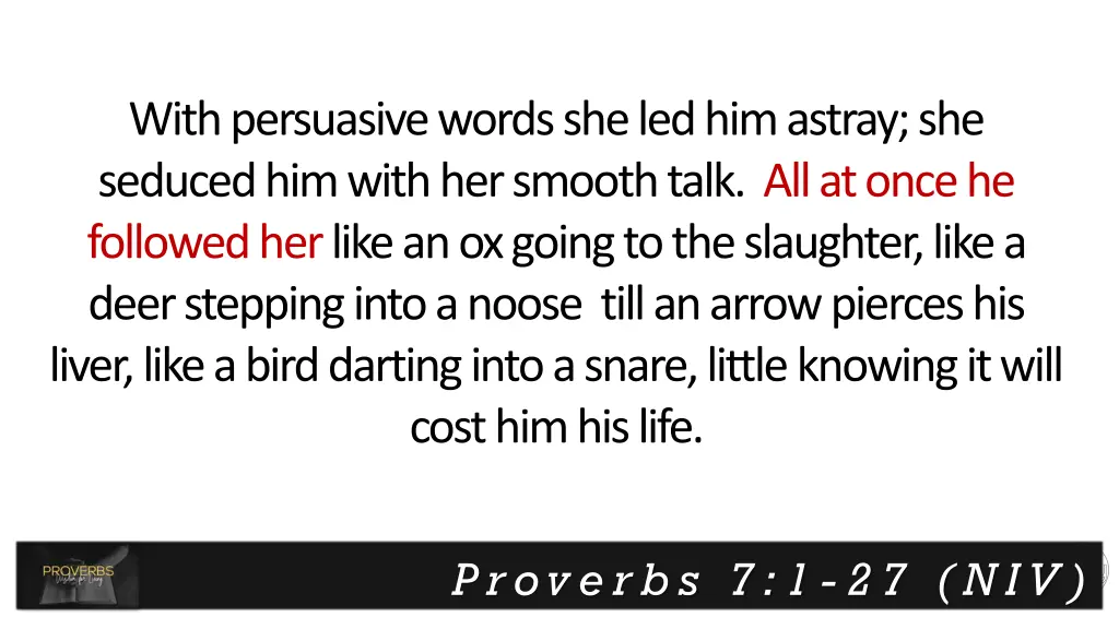 with persuasive words she led him astray