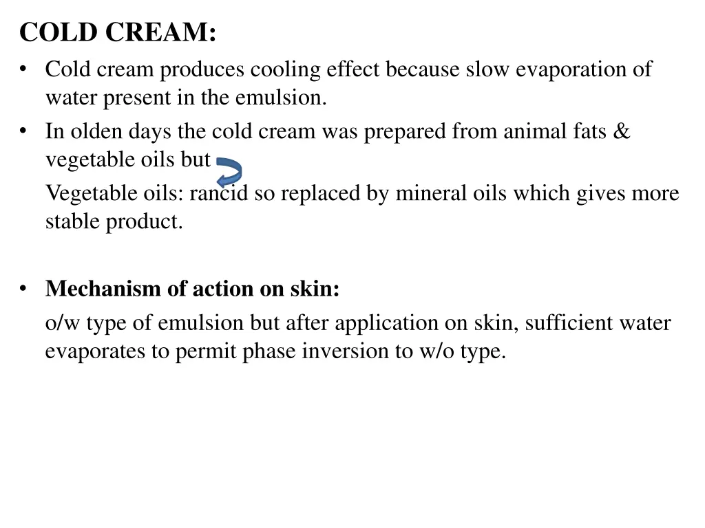 cold cream cold cream produces cooling effect