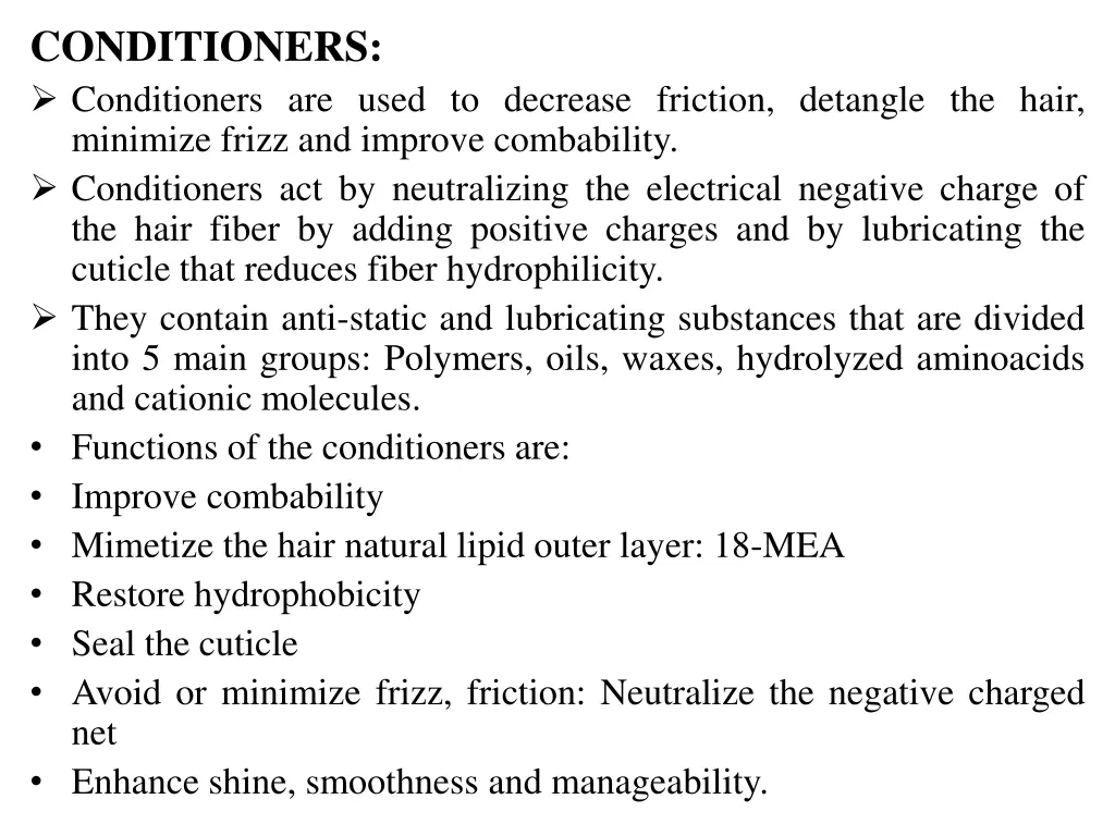 conditioners conditioners are used to decrease