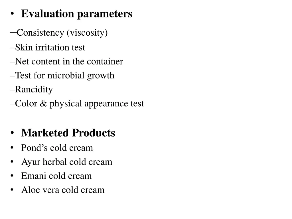 evaluation parameters consistency viscosity skin