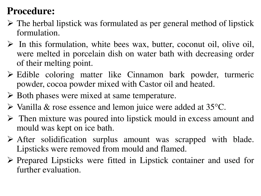 procedure the herbal lipstick was formulated