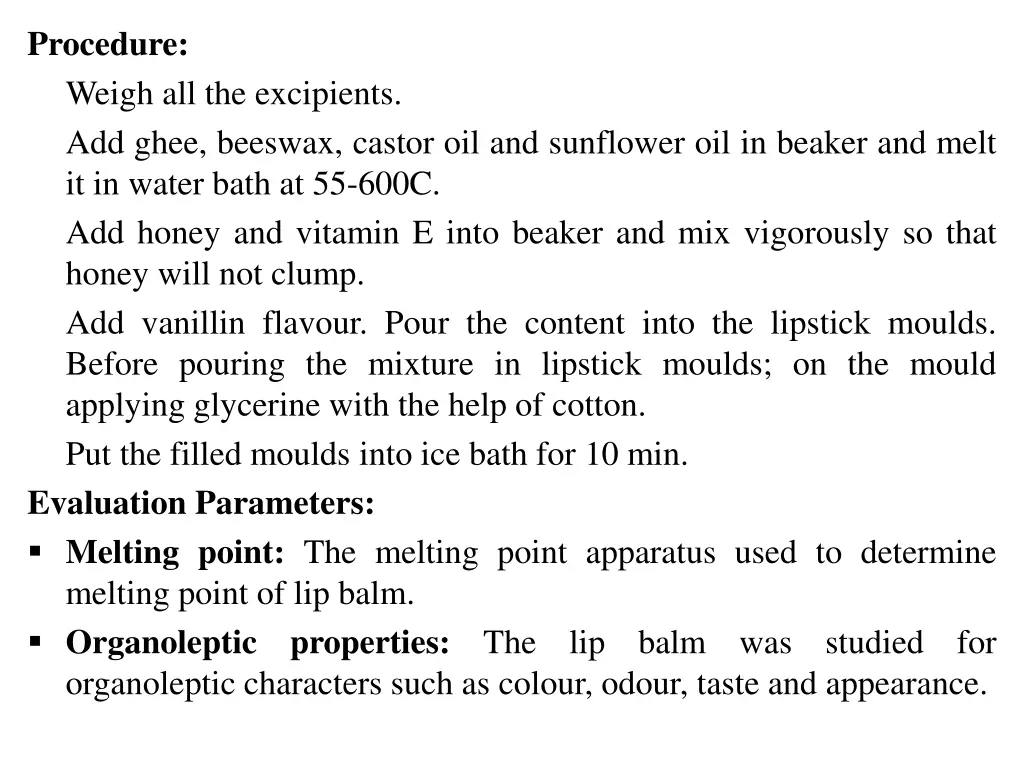 procedure weigh all the excipients add ghee