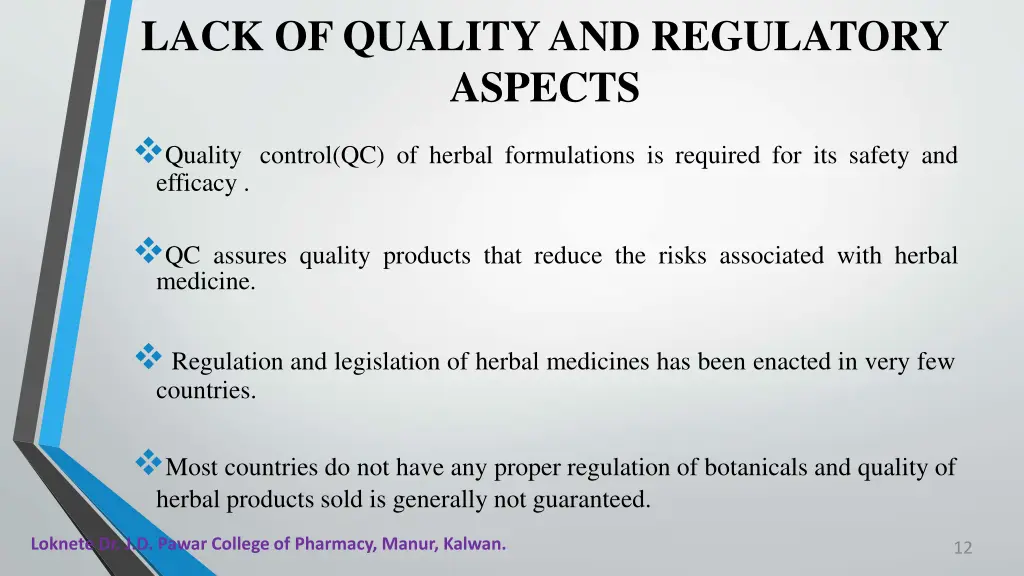 lack of qualityand regulatory aspects