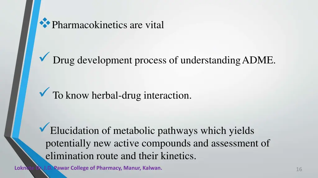 pharmacokinetics are vital