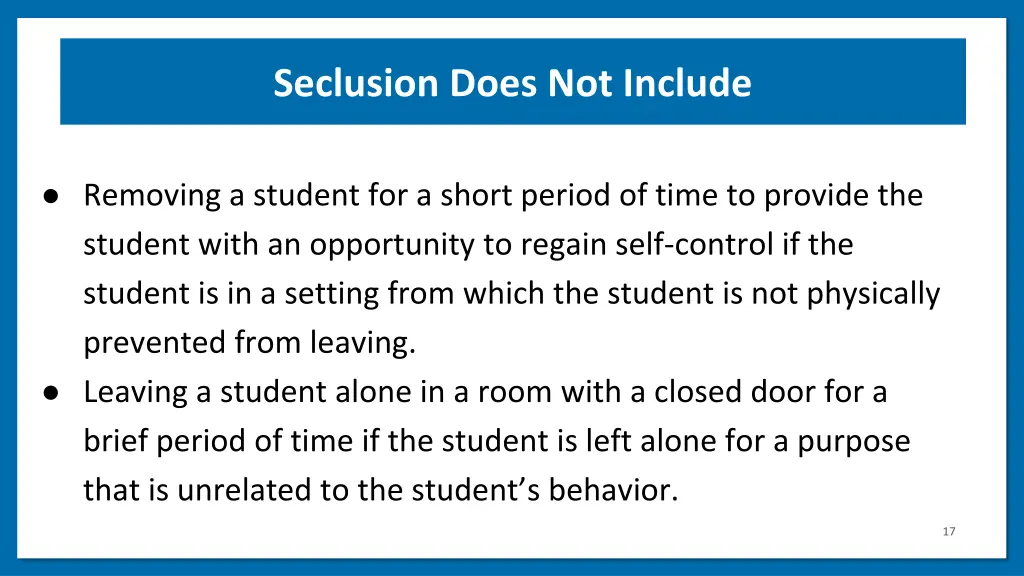 seclusion does not include