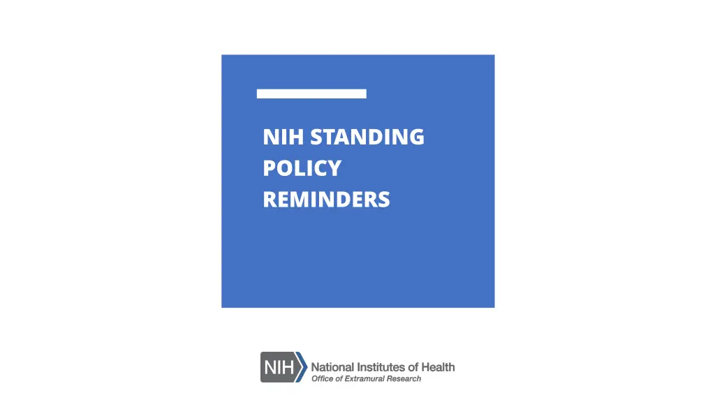 nih standing policy reminders