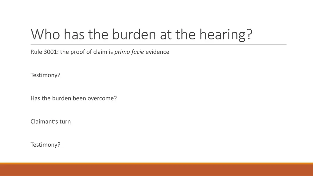 who has the burden at the hearing