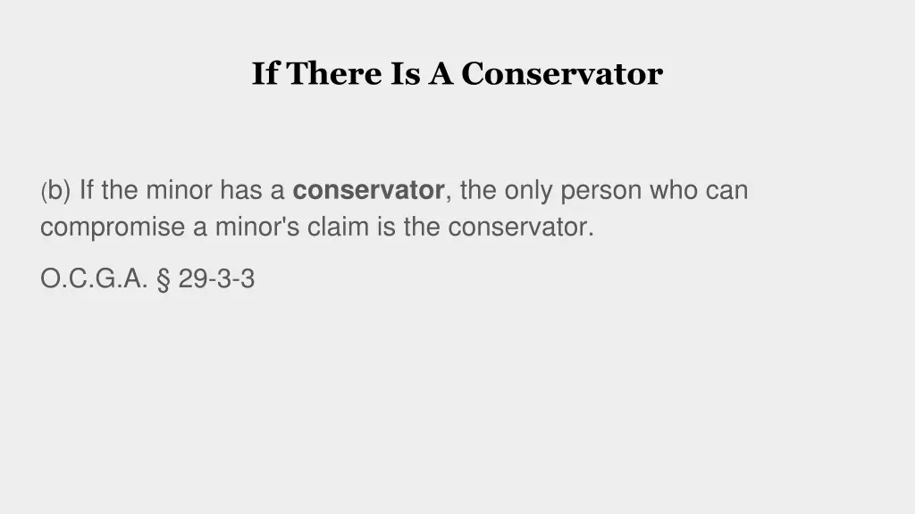 if there is a conservator