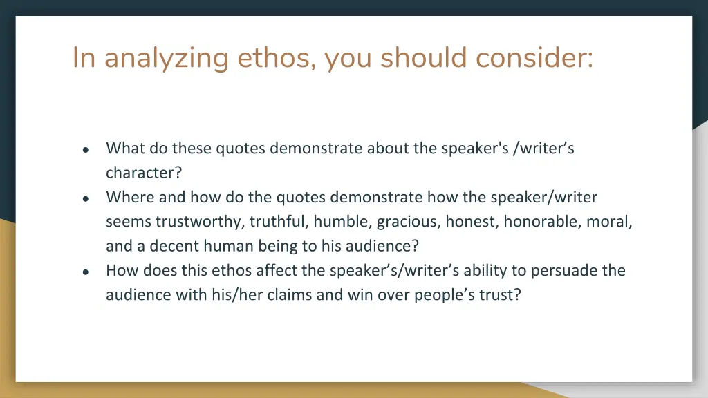 in analyzing ethos you should consider