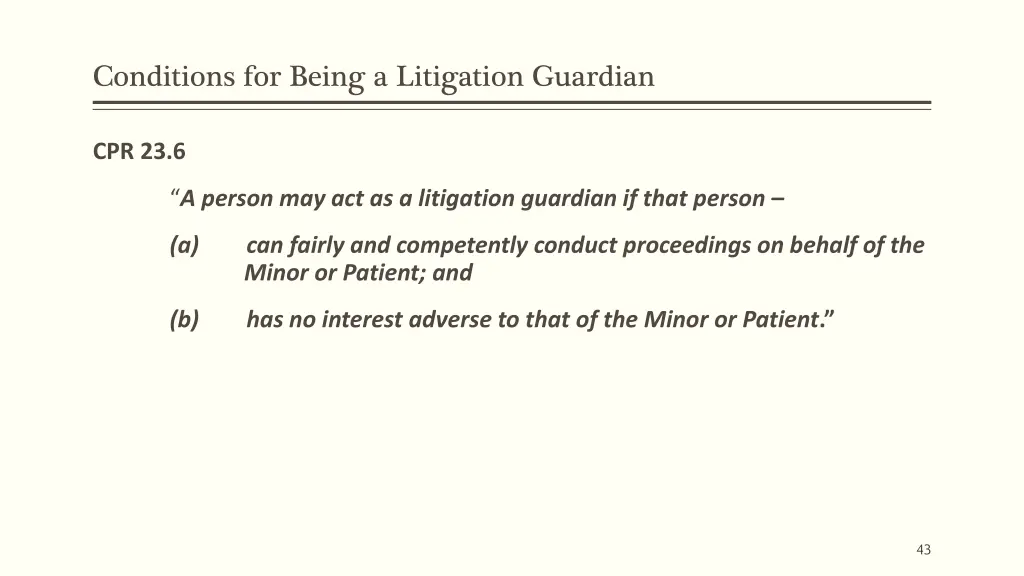 conditions for being a litigation guardian