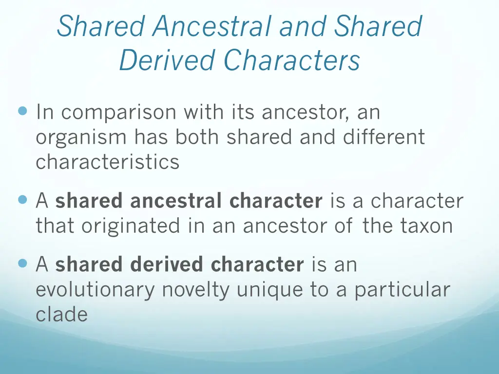 shared ancestral and shared derived characters