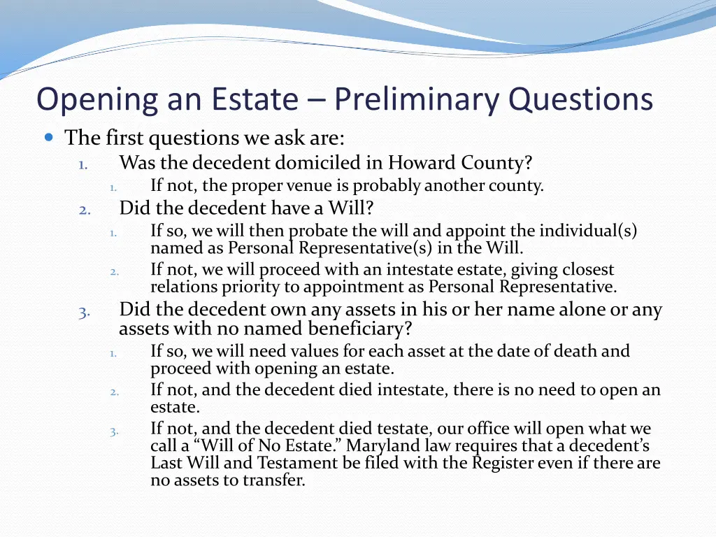 opening an estate preliminary questions the first