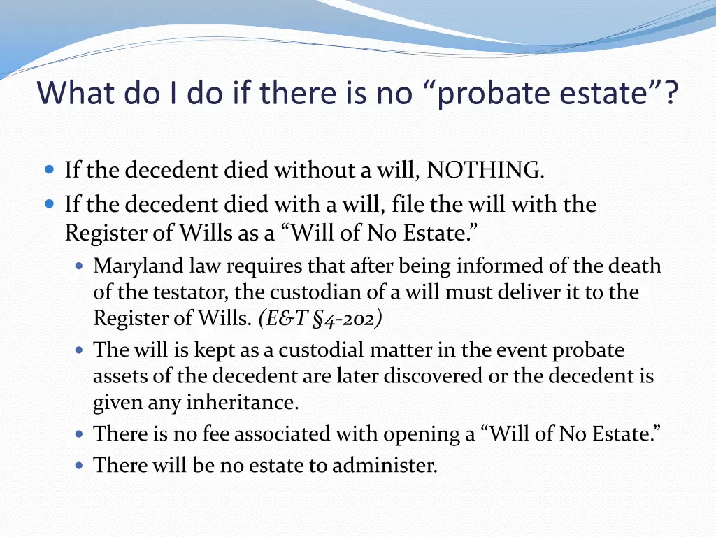 what do i do if there is no probate estate