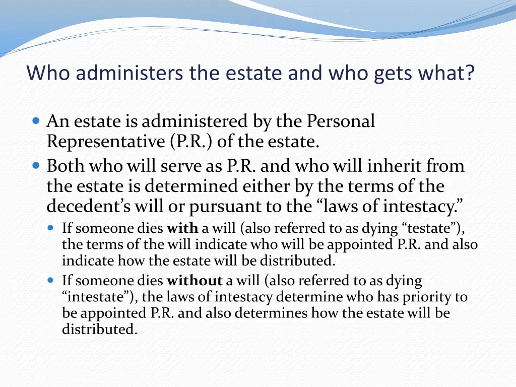 who administers the estate and who gets what