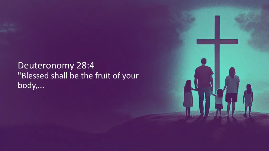 deuteronomy 28 4 blessed shall be the fruit