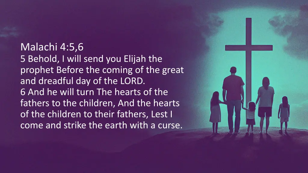 malachi 4 5 6 5 behold i will send you elijah