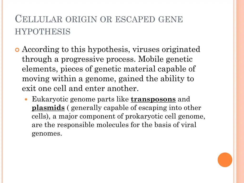 c ellular origin or escaped gene hypothesis