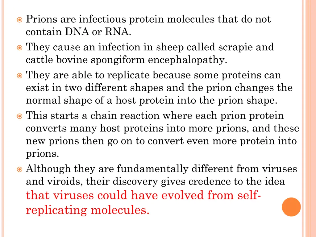 prions are infectious protein molecules that