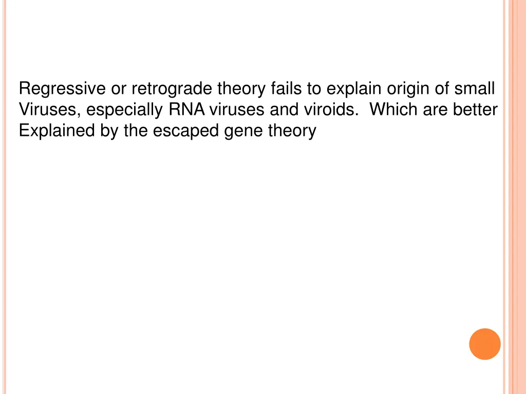 regressive or retrograde theory fails to explain