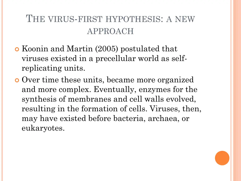 t he virus first hypothesis a new approach